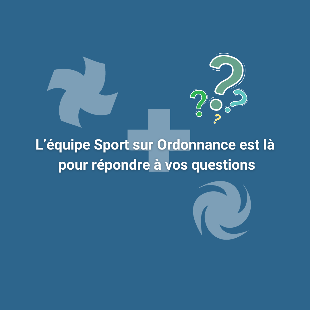 L’équipe Sport sur Ordonnance est là pour répondre à vos questions